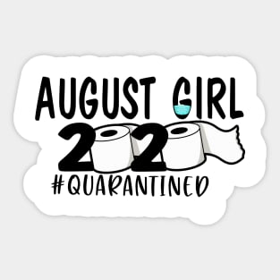 Funny August Girl Quarantined 2020 Gift Lover Sticker